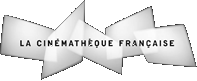 LA CINÉMATHÈQUE FRANÇAISE